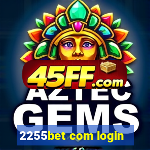 2255bet com login